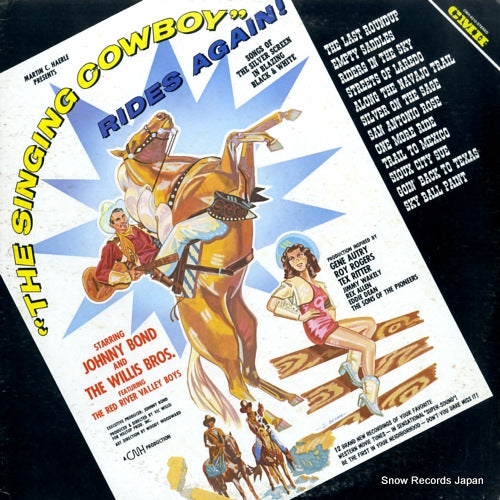 BOND, JOHNNY, AND THE WILLIS BROS. the singing cowboy rides again! CMH-6212