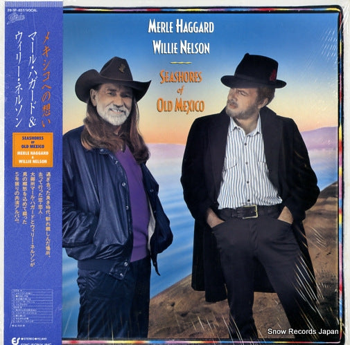 HAGGARD, MERLE, AND WILLIE NELSON seashores of old mexico 28.3P-857