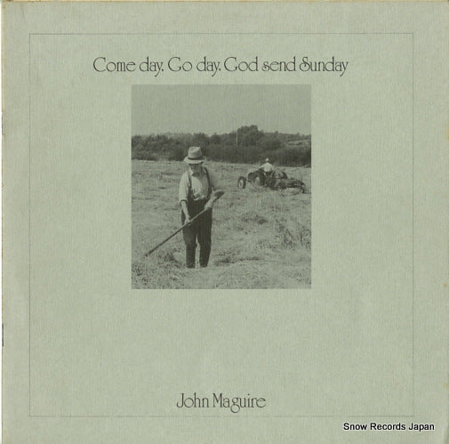 MAGUIRE, JOHN come day, go day, god send sunday LEE4062