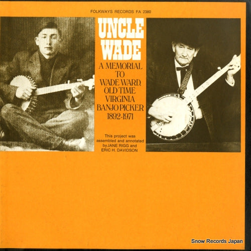 WARD, WADE a memorial to wade ward, old time virginia banjo picker FA2380