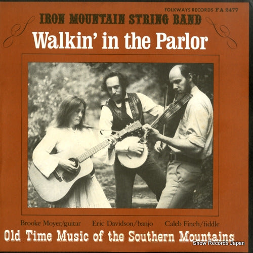 IRON MOUNTAIN STRING BAND, THE walkin' in the parlor FA2477