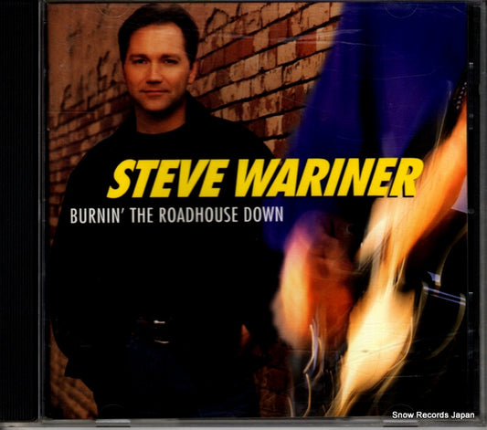 WARINER, STEVE burnin' the roadhouse down 7243-4-94482-2-3