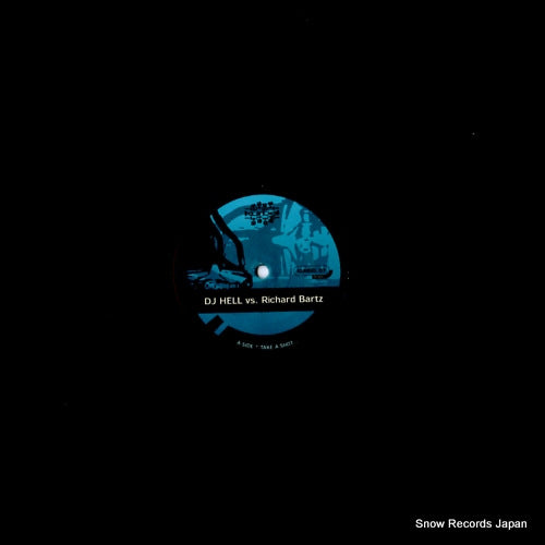 DJ HELL AND RICHARD BARTZ take a shot... / break the rulez KURBEL07