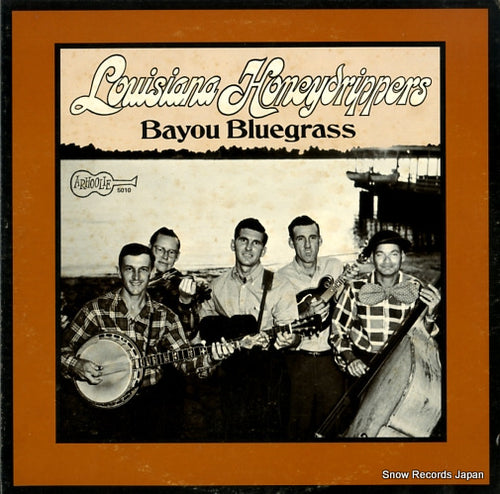 LOUISIANA HONEYDRIPPERS, THE bayou bluegrass ARHOOLIE5010