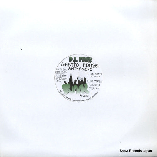 D.J. FUNK ghetto house anthems 2 DJ002