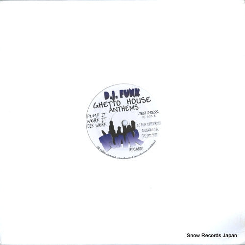 D.J. FUNK ghetto house anthems DJ001