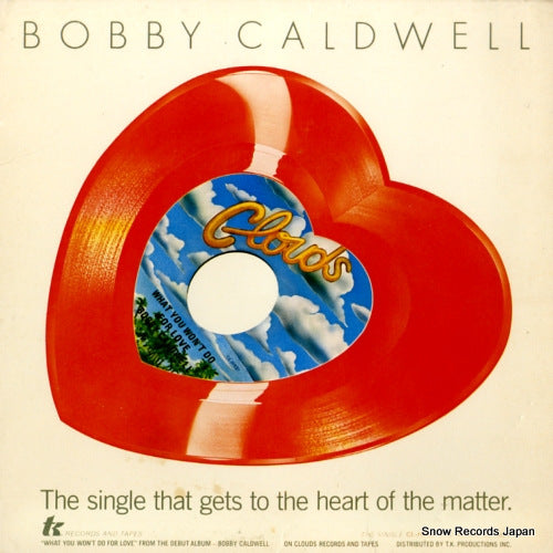 CALDWELL, BOBBY what you won't do for love / love won't wait CL-HSS1