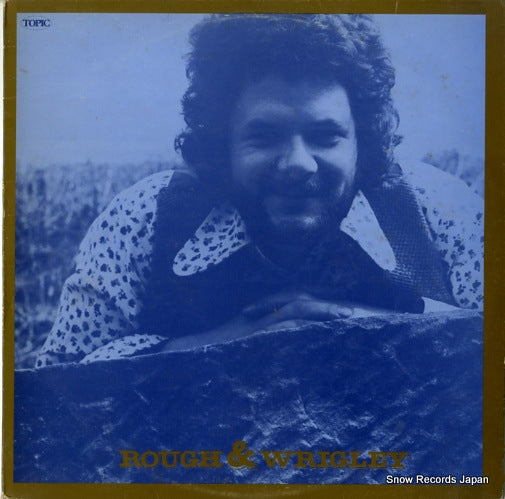 WRIGLEY, BERNARD rough & wrigley 12TS241