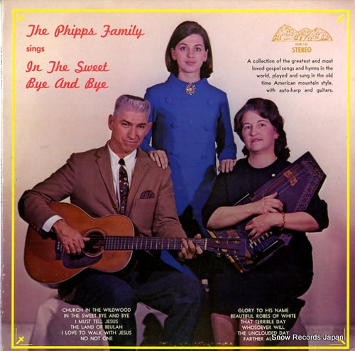 PHIPPS FAMILY, THE in the sweet bye and bye PMR-130