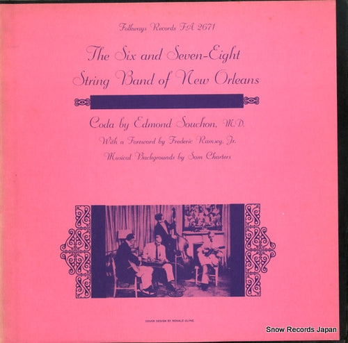 SIX AND SEVEN-EIGHT STRING BAND OF NEW ORLEANS, THE the six and seven-eight string band of new orleans FA2671
