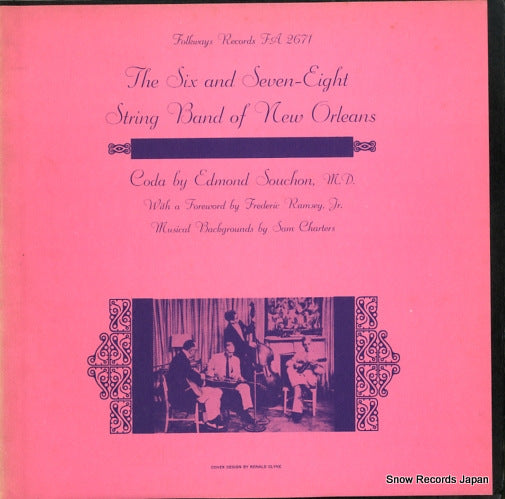 SIX AND SEVEN-EIGHT STRING BAND OF NEW ORLEANS, THE the six and seven-eight string band of new orleans FA2671
