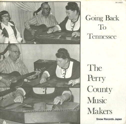 PERRY COUNTY MUSIC MAKERS, THE going back to tennessee DU-33024