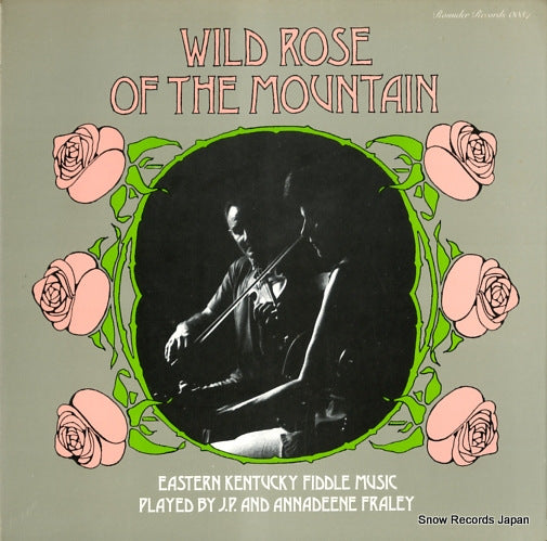 J.P. AND ANNADEENE FRALEY wild rose of the mountain ROUNDER0037