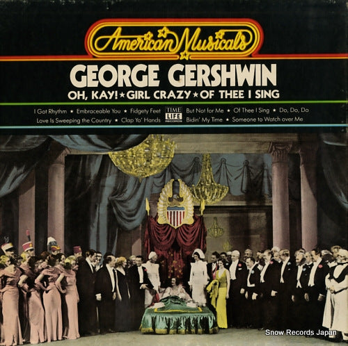 GERSHWIN, GEORGE oh, kay!/girl crazy/of thee i sing STL-AM09