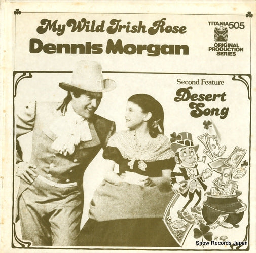 MORGAN, DENNIS / KATHRYN GRAYSON my wild irish rose/desert song TITANIA505