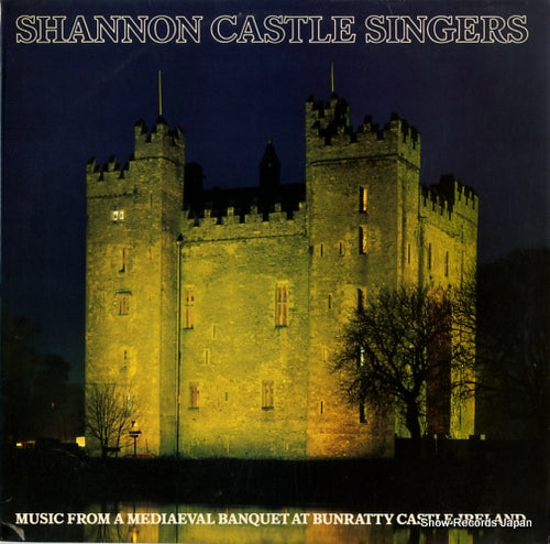 SHANNON CASTLE SINGERS music from a mediaeval banquet at bunratty castle, ireland RGLP2