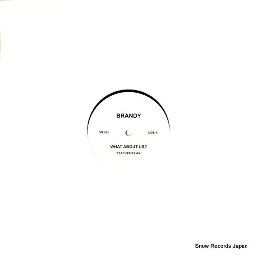 BRANDY what about us? VR001