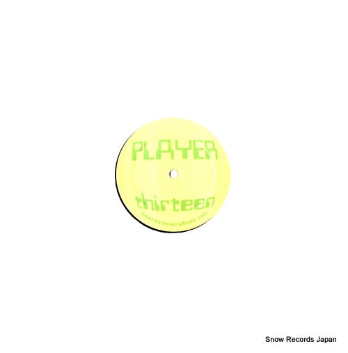 PLAYER player thirteen PLAY013