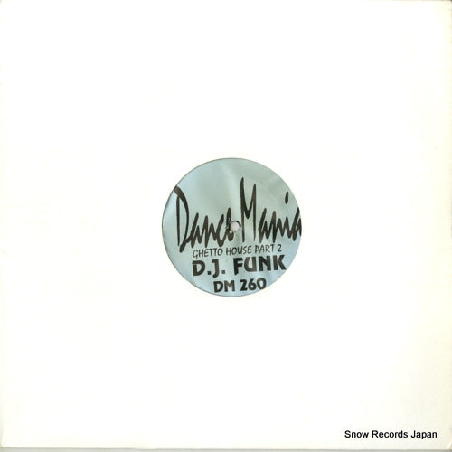 D.J. FUNK ghetto house part 2 DM260