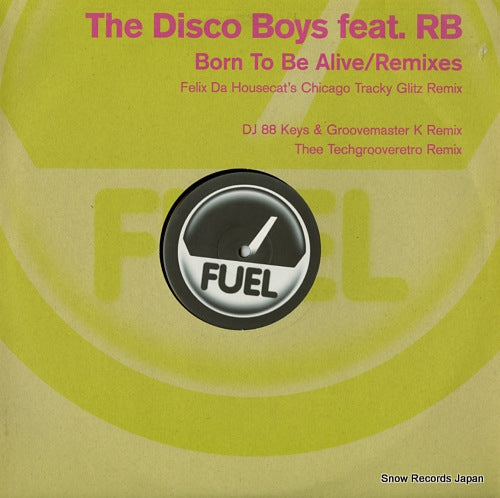 DISCO BOYS, THE born to be alive / remixes FUEL#40R,FUEL40R