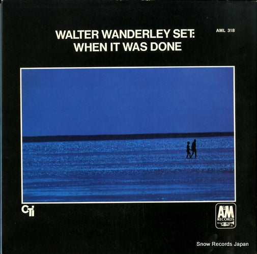 WANDERLEY, WALTER when it was done AML318