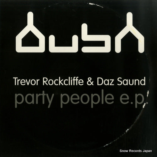 ROCKCLIFFE, TREVOR, AND DAZ SAUND party people e.p. BUSH1082