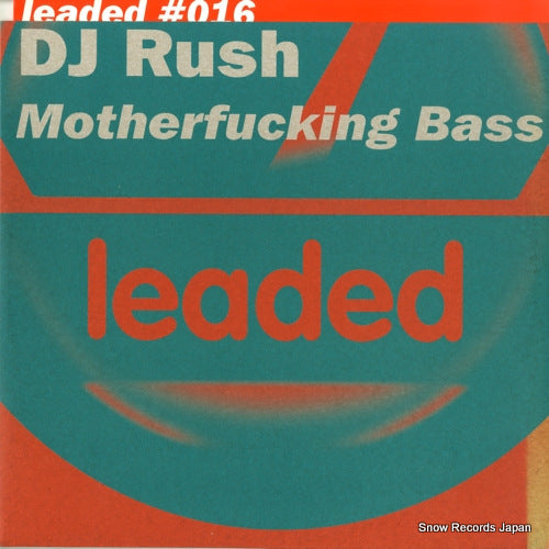 DJ RUSH motherfucking bass 8573-88171-0 / LEADED016