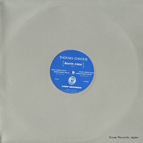 CHROME, THOMAS burn rmx vol.2 LOOP035