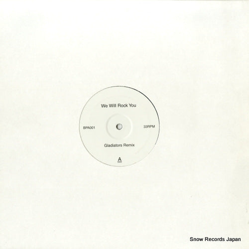 UNKNOWN ARTIST we will rock you - gladiators remix BPA001