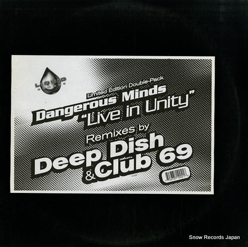 DANGEROUS MINDS live in unity(remixes by deep dish & club 69) LG0004