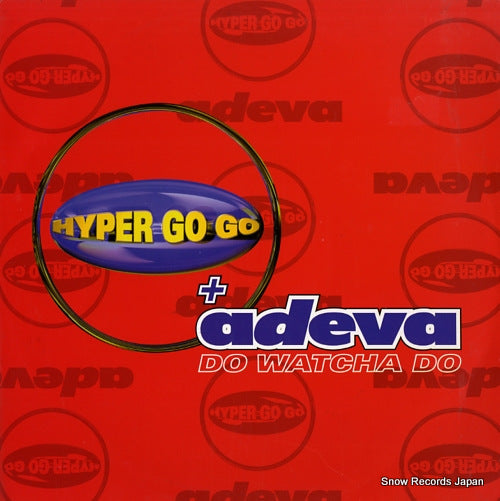 HYPER GO GO AND ADEVA do watcha do AVEXT24