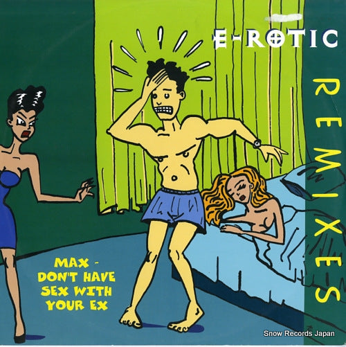 E-ROTIC max don't have sex with you ex (remixes) INT125.816