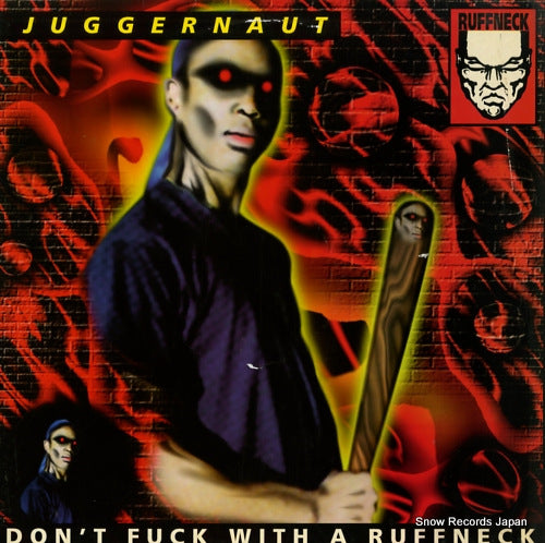 JUGGERNAUT don't fuck with a ruffneck RUF014-5