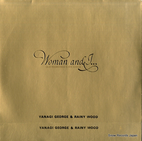 YANAGI, GEORGE, AND RAINY WOOD woman and i L-6305A