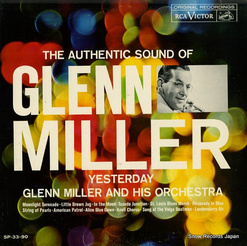 MILLER, GLENN, AND HIS ORCHESTRA the authentic sound of glenn miller yesterday SP-33-90