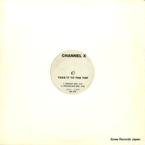 CHANNEL X take it to the top WL019
