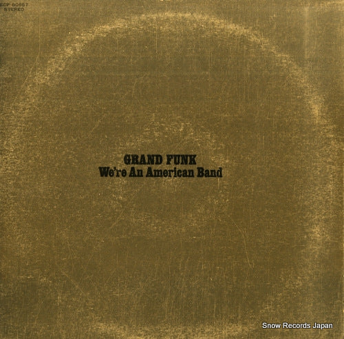 GRAND FUNK we're an american band ECP-80857