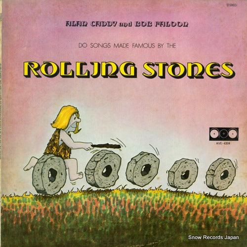CADDY, ALAN AND BOB FALOON songs made famous by the rolling stones AVE-4304