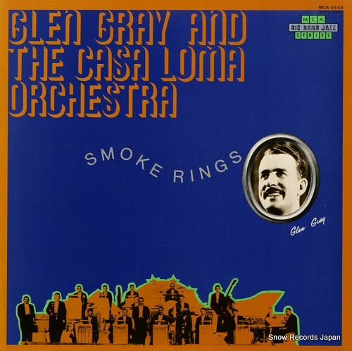 GRAY, GLEN, AND THE CASA LOMA ORCHESTRA smoke rings MCA-3143