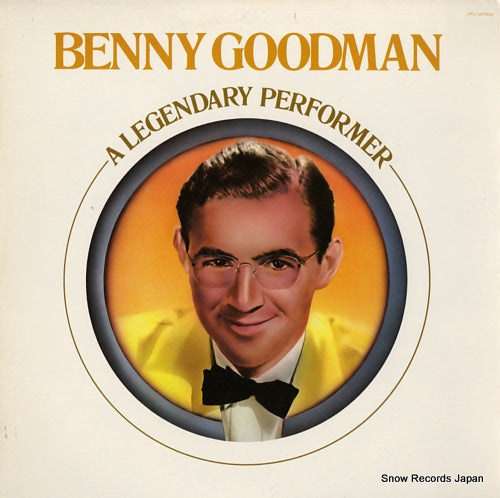GOODMAN, BENNY benny goodman - a legendary performer CPL1-2470