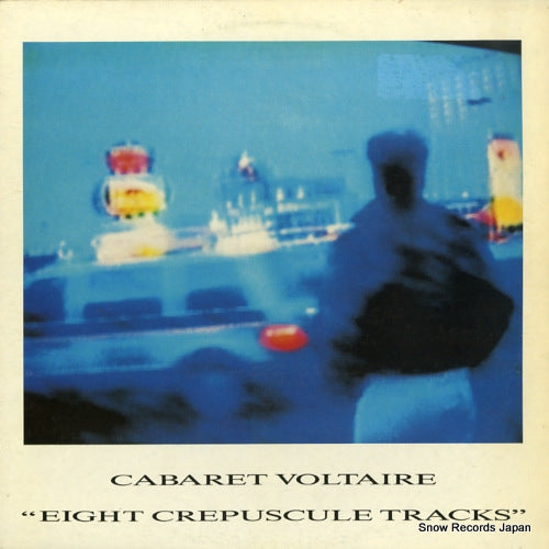 CABARET VOLTAIRE eight crepuscule tracks GRI6009-1
