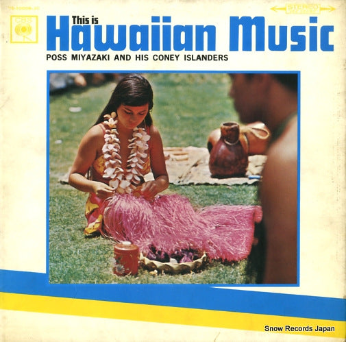 MIYAZAKI, POSS, AND HIS CONEY ISLANDERS this is hawaiian music YS-10006-JC