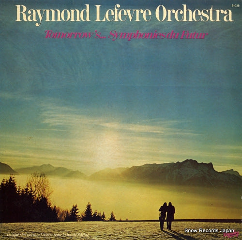 LEFEVRE, RAYMOND tomorrow's... symphonies du futur 91038