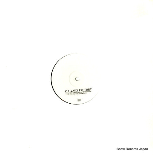 C.A.A. MIX FACTORY say yes / yah yah yah! CAA001