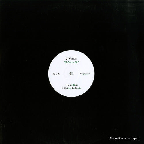 2 WORLDZ u gotta be 59347E1