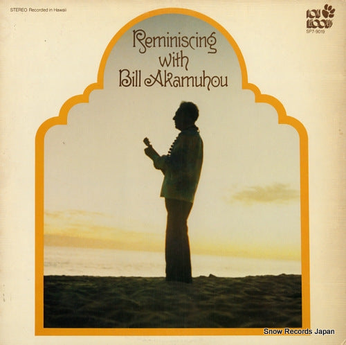 AKAMUHOU, BILL reminiscing with bill akamuhou SP7-9019