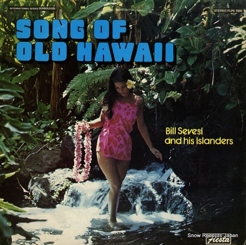 SEVESI, BILL song of old hawaii FLPS1800