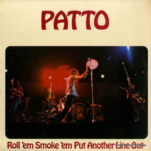 PATTO roll 'em smoke 'em put another line out ILPS9210