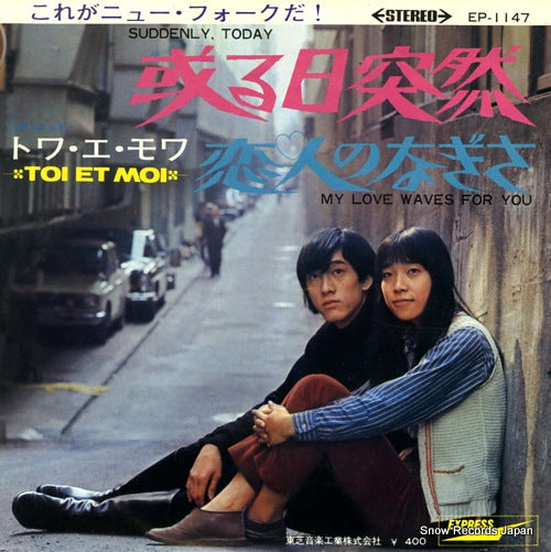 TOI ET MOI suddenly, today EP-1147