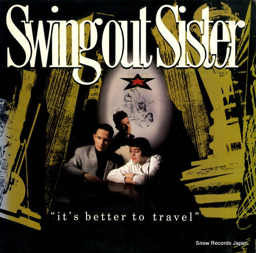 SWING OUT SISTER it's better to travel 832213-1Q-1